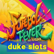 duke slots